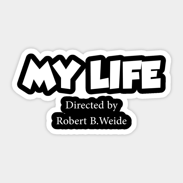 My life...Directed by Robert B.Weide Sticker by Movielovermax